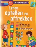 Leren optellen en aftrekken 6 - 7 jaar groep 3 9789043830522, Boeken, Verzenden, Zo goed als nieuw