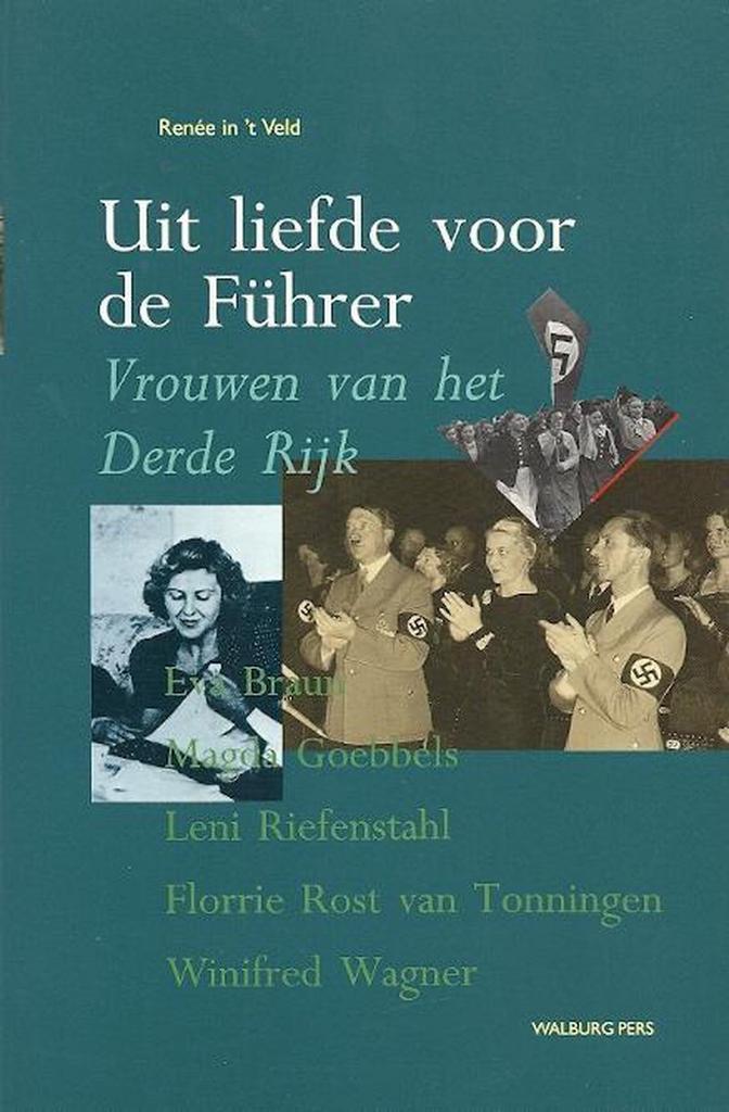 UIT LIEFDE VOOR DE FUHRER 9789060118979 R. in t Veld, Boeken, Oorlog en Militair, Gelezen, Verzenden