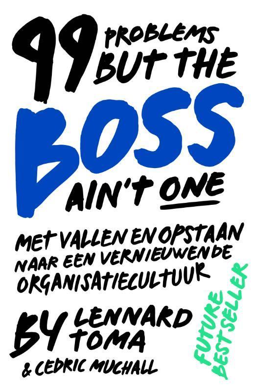 99 problems but the boss aint one 9789090312545, Boeken, Economie, Management en Marketing, Zo goed als nieuw, Verzenden