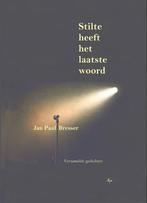 Stilte heeft het laatste woord 9789492519061, Verzenden, Jan Paul Bresser