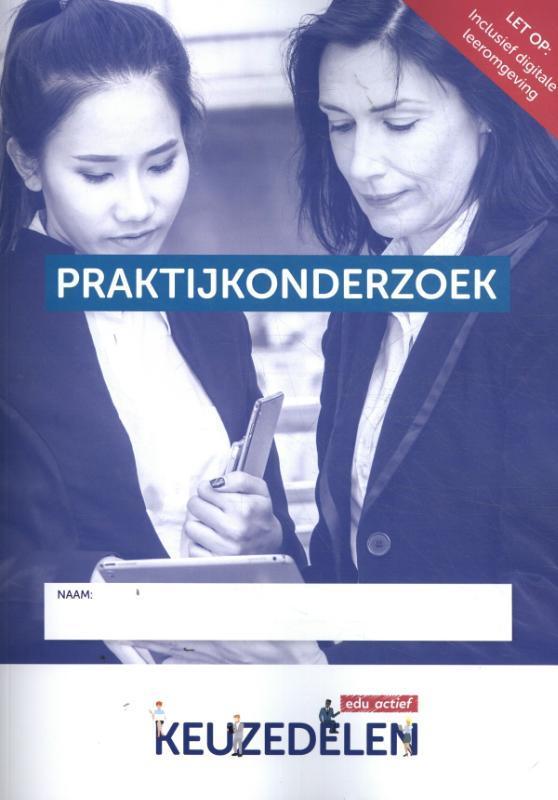 Praktijkonderzoek / Keuzedeel 9789037255416, Boeken, Schoolboeken, Zo goed als nieuw, Verzenden