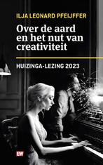 Over de aard en het nut van creativiteit / Huizinga-lezing, Verzenden, Ilja Leonard Pfeijffer