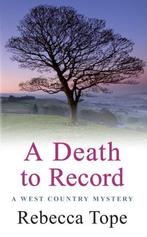A Death to Record 9780749040383, Livres, Rebecca Tope, Rebecca Tope, Verzenden