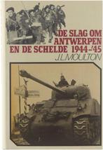 Slag om antwerpen en de schelde 1944-45 9789060451410, Gelezen, J.L. Moulton, Verzenden