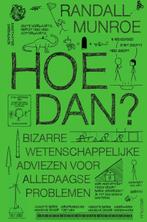 Hoe dan? / XKCD 9789000378739 Randall Munroe, Verzenden, Gelezen, Randall Munroe
