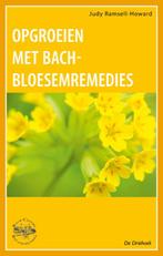 Opgroeien met Bach-bloesemremedies 9789060306567, Boeken, Verzenden, Gelezen, J. Ramsell-Howard