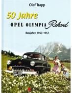 50 JAHRE OPEL OLYMPIA REKORD, BAUJAHRE 1953-1957, Livres