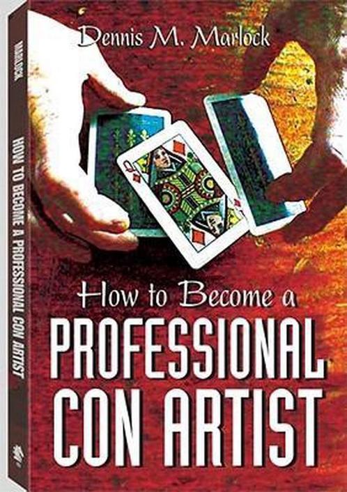 How to Become a Professional Con Artist 9781581602692, Livres, Livres Autre, Envoi