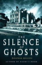 The Silence of Ghosts 9781472105127, Gelezen, Jonathan Aycliffe, Verzenden