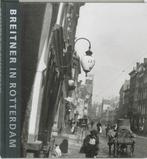 BREITNER IN ROTTERDAM, FOTOGRAAF VAN EEN VERDWENEN STAD, Boeken, Kunst en Cultuur | Fotografie en Design, Verzenden, Gelezen, A. Gordijn