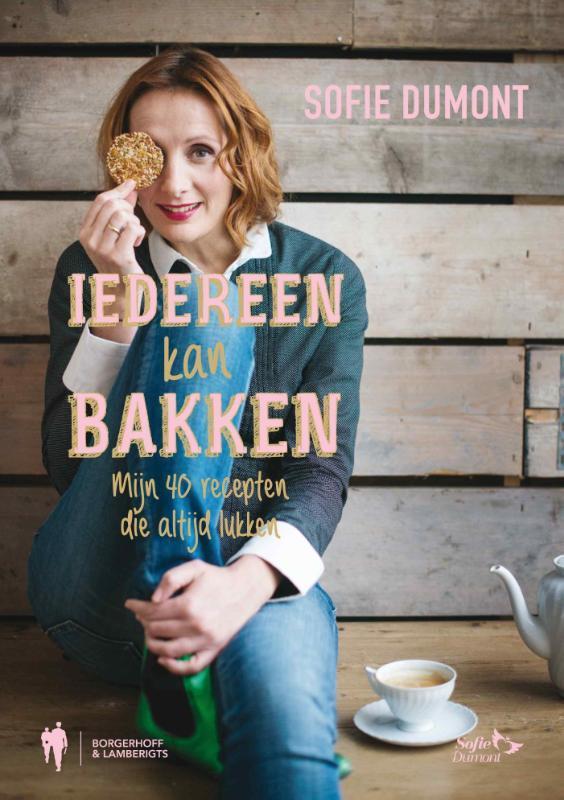 Iedereen kan bakken 9789089314024 Sofie Dumont, Boeken, Kookboeken, Gelezen, Verzenden