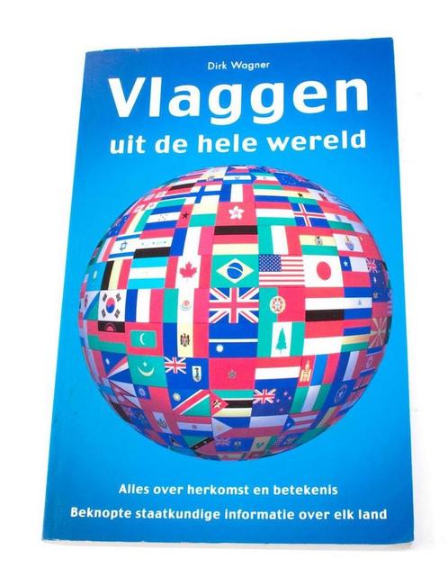 Vlaggen uit de hele wereld 9789043815611, Boeken, Overige Boeken, Gelezen, Verzenden