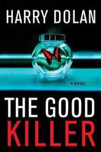 The Good Killer 9780802148414 Harry Dolan, Verzenden, Zo goed als nieuw, Harry Dolan