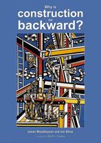Why Is Construction So Backward? 9780470852897, Boeken, Verzenden, Gelezen, James Woudhuysen