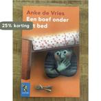 Een boef onder het bed 9789001554507 Anke de Vries, Verzenden, Anke de Vries