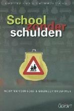 School zonder schulden 9789044117585, Boeken, Verzenden, Gelezen