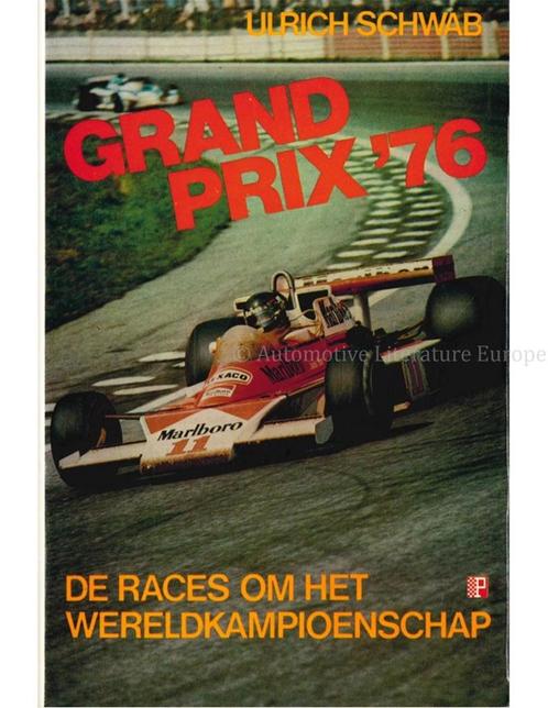 GRAND PRIX 76, DE RACES OM HET WERELDKAMPIOENSCHAP, Boeken, Auto's | Boeken
