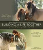 Building a Life Together - You and Your Horse 9781570766619, Verzenden, Gelezen, Frédéric Pignon