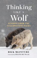The Alpha Wolves of Yellowstone Series- Thinking Like a Wolf, Verzenden, Zo goed als nieuw, Rick Mcintyre