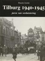 Tilburg 1940-1945 9789071077012, Frans Janse, ronald peeters, Verzenden