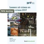 Lessen uit crises en mini-crises 2017 9789462368880, Verzenden, Zo goed als nieuw