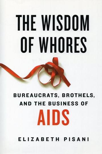 The Wisdom of Whores - Elizabeth Pisani - 9780670067947 - Ha, Verzenden