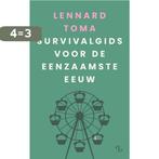 Survivalgids voor de eenzaamste eeuw 9789463823913, Verzenden, Zo goed als nieuw, Lennard Toma