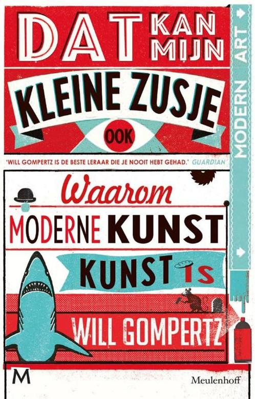 Dat kan mijn kleine zusje ook 9789029088138 Will Gompertz, Boeken, Kunst en Cultuur | Beeldend, Gelezen, Verzenden