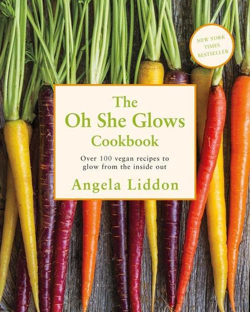 The Oh She Glows Cookbook 9780718181505 Angela Liddon, Boeken, Taal | Engels, Zo goed als nieuw, Verzenden