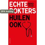 Echte dokters huilen ook 9789026343469 Karin Overmars, Verzenden, Zo goed als nieuw, Karin Overmars