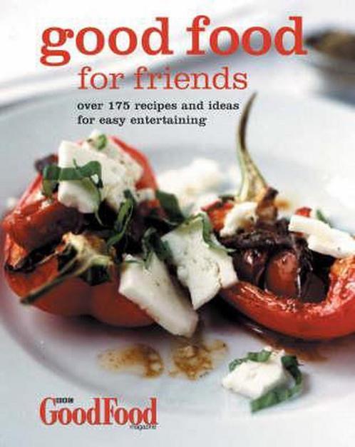 Good Food for Friends 9780563487845, Livres, Livres Autre, Envoi