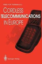 Cordless Telecommunications in Europe : The Evo. Tuttlebee,, Tuttlebee, Wally H.W., Verzenden