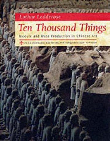 Ten Thousand Things - Module & Mass Production in Chinese, Verzenden, Lothar Ledderose