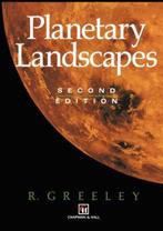 Planetary Landscapes 9780412051814 R. Greeley, Verzenden, Gelezen, R. Greeley