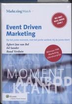 Event Driven Marketing 9789013032079 E.J. van Bel, Verzenden, Zo goed als nieuw, E.J. van Bel