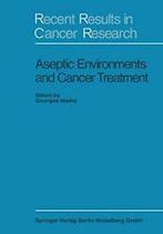 Aseptic Environment and Cancer Treatment. Mathe, Georges, Mathe, Georges, Verzenden