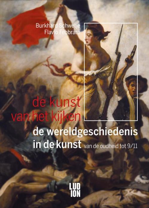 De wereldgeschiedenis in de kunst / De kunst van het kijken, Boeken, Kunst en Cultuur | Beeldend, Gelezen, Verzenden