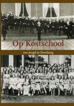 Op kostschool 9789491409042 Thea Witteveen, Boeken, Verzenden, Zo goed als nieuw, Thea Witteveen