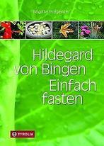 Hildegard von Bingen. Einfach fasten: Aktualisierte...  Book, Verzenden, Zo goed als nieuw