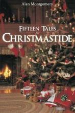 Fifteen Tales for Christmastide. Montgomery, Alan   ., Montgomery, Alan, Zo goed als nieuw, Verzenden