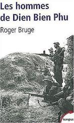 Les hommes de Dien Bien Phu  Bruge, Roger  Book, Bruge, Roger, Verzenden