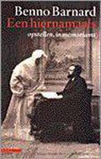 Een hiernamaals 9789045001470 Benno Barnard, Boeken, Verzenden, Gelezen, Benno Barnard
