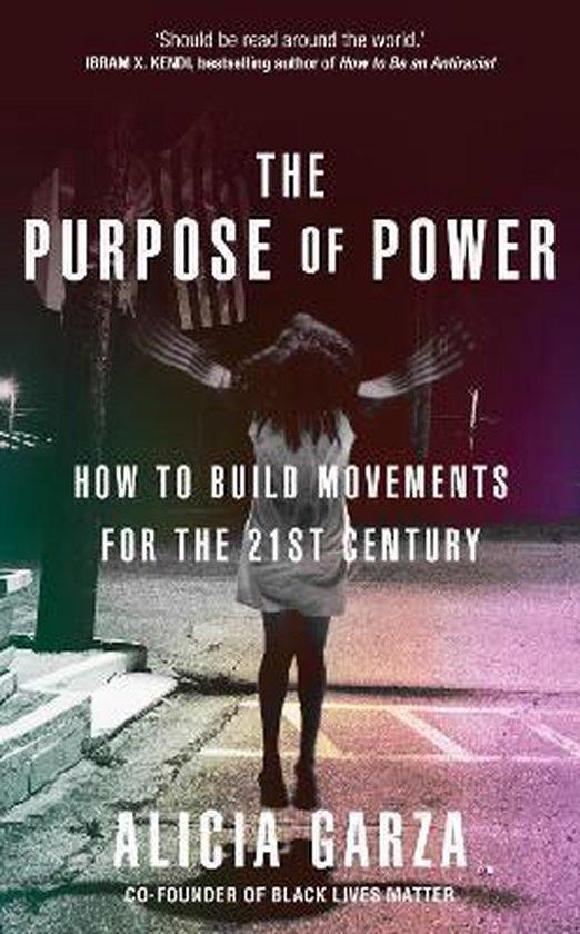 The Purpose of Power 9780857527677 Alicia Garza, Boeken, Taal | Engels, Gelezen, Verzenden
