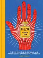 Recipes for good luck: the superstitions, rituals, and, Verzenden, Gelezen, Ellen Weinstein