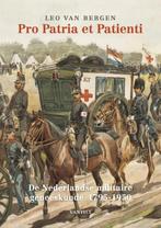 Pro Patria et Patienti 9789460044465 Leo van Bergen, Boeken, Verzenden, Zo goed als nieuw, Leo van Bergen