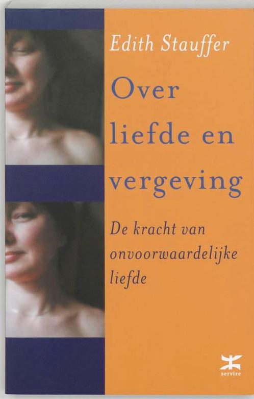 Over liefde en vergeving 9789021597171 E. Stauffer, Boeken, Psychologie, Gelezen, Verzenden