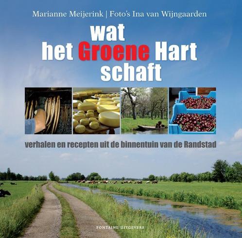Wat Het Groene Hart Schaft 9789059563056, Boeken, Kookboeken, Gelezen, Verzenden