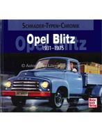 OPEL BLITZ 1931-1975 SCHRADER TYPEN CHRONIK - WOLFGANG