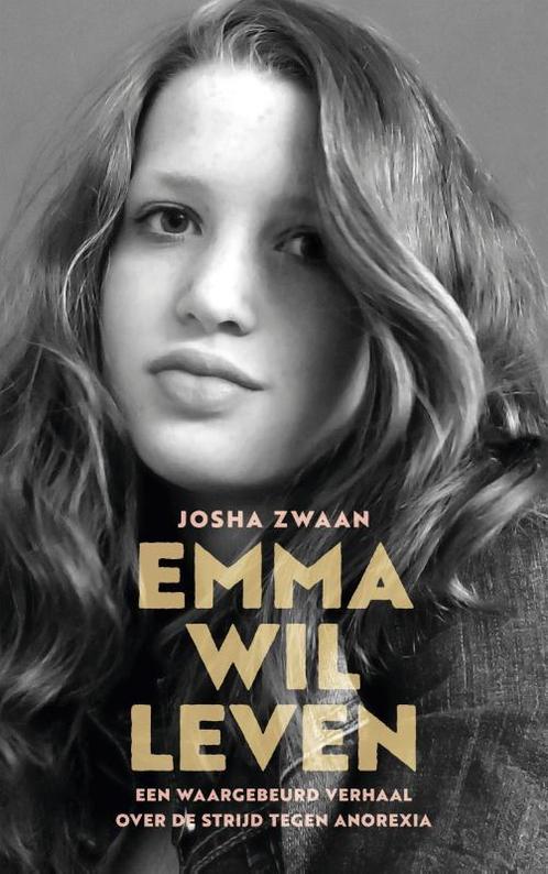 Emma wil leven 9789025906559 Josha Zwaan, Boeken, Literatuur, Gelezen, Verzenden