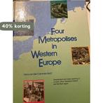Four metropolises in western europe 9789023224082, Boeken, Verzenden, Gelezen